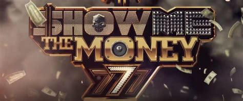 show me the money 777|smtm 777 eng sub.